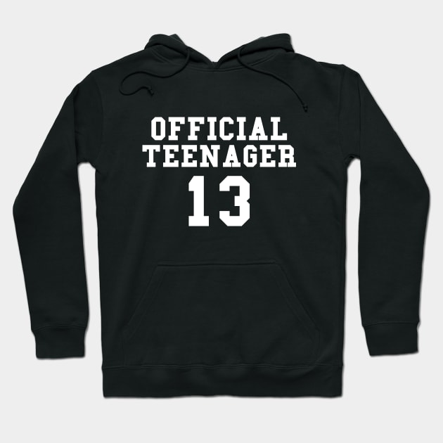 Official Teenager Birthday 13th Years Old Hoodie by ZimBom Designer